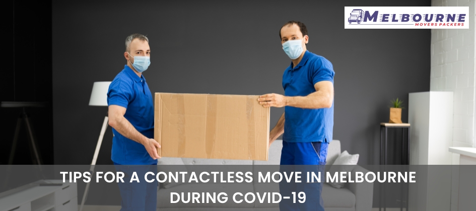 Tips For A Contactless Move In Melbourne During COVID-19