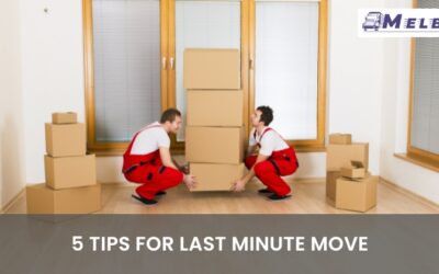 5 Tips For Last Minute Move