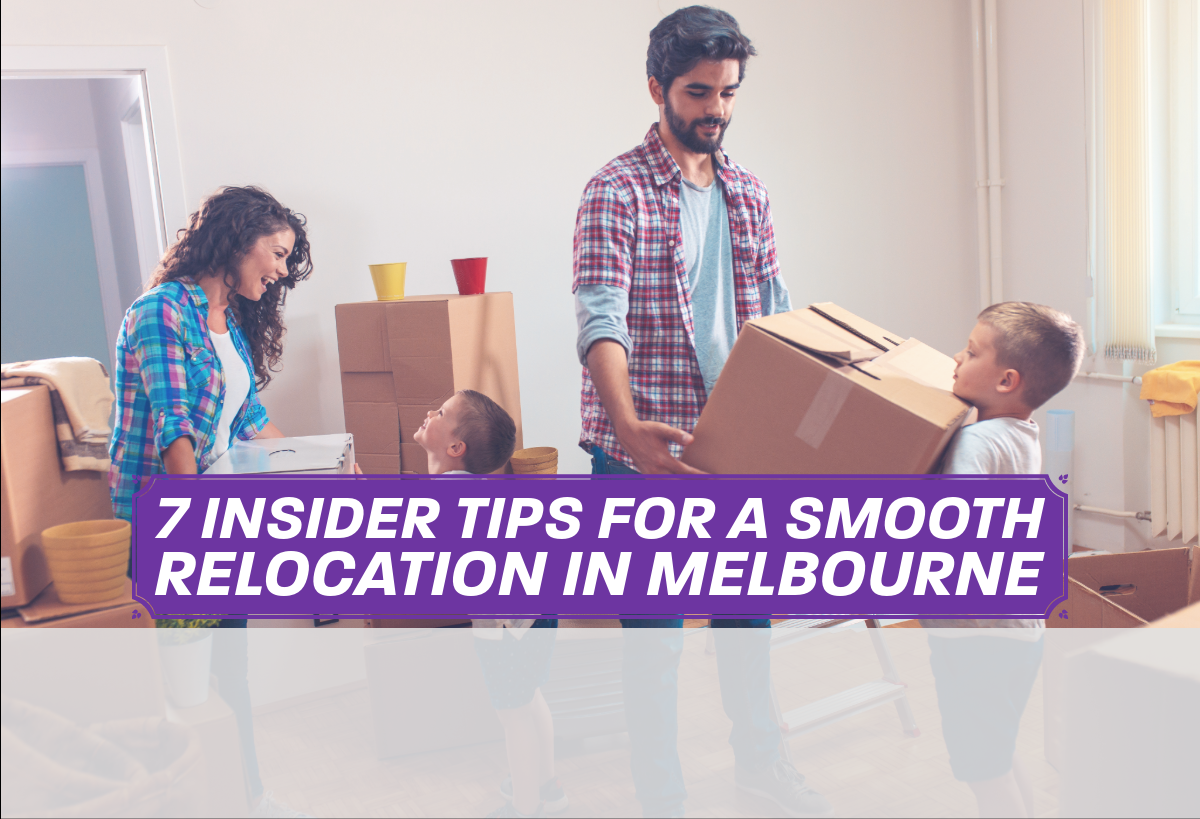 7 Insider Tips for Smooth Relocation in Melbourne