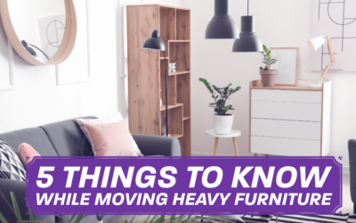5 Things to Know While Moving Heavy Furniture