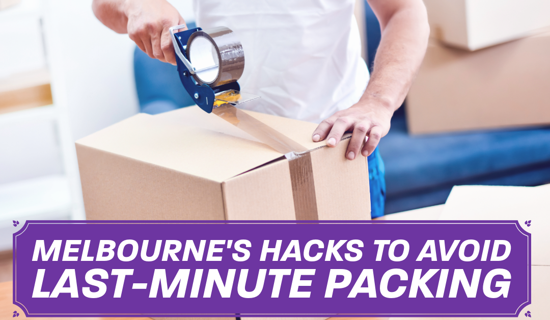 Melbourne's Hacks to Avoid Last-Minute Packing