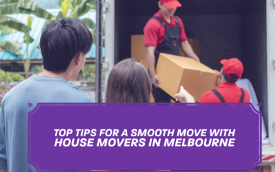 Top Tips for a Smooth Move with House Movers in Melbourne