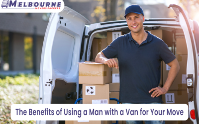 The Benefits of Using a Man with a Van for Your Move