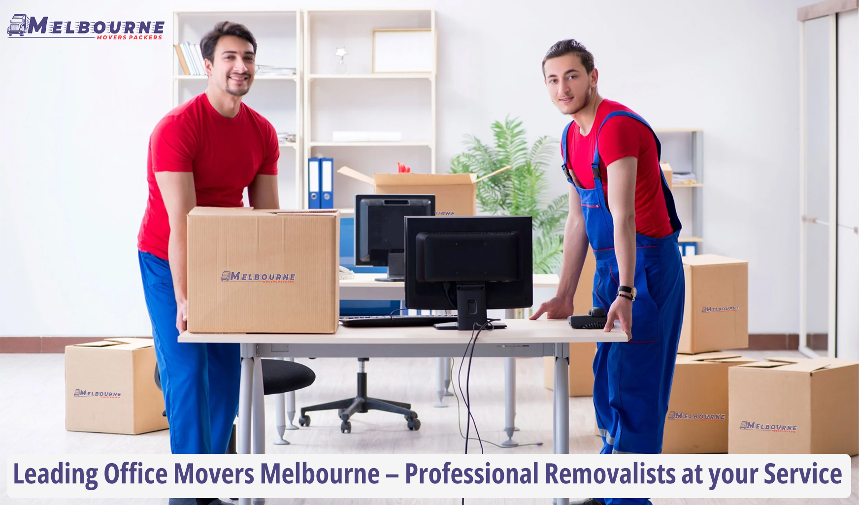 Leading Office Movers Melbourne – Professional Removalists at Your Service