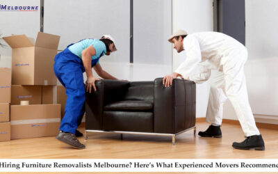 Hiring Furniture Removalists Melbourne? Here’s What Experienced Movers Recommend